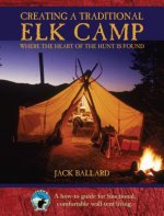 Creating a Traditional Elk Camp