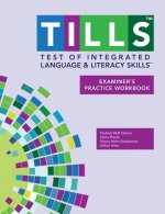 Test of Integrated Language and Literacy Skills (R) (TILLS (R)) Examiner's Practice Workbook