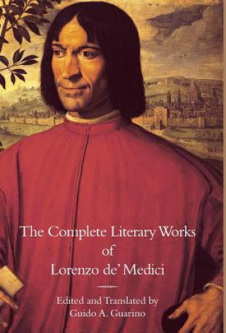 Complete Literary Works of Lorenzo de' Medici, 