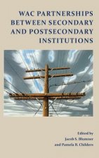 WAC Partnerships Between Secondary and Postsecondary Institutions