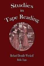 Studies in Tape Reading