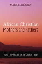 African Christian Mothers and Fathers