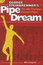 George Steinbrenner's Pipe Dream