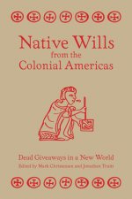 Native Wills from the Colonial Americas