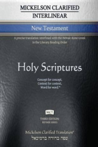 Mickelson Clarified Interlinear New Testament, McT