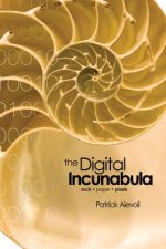 Digital Incunabula