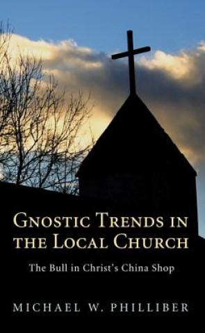 Gnostic Trends in the Local Church