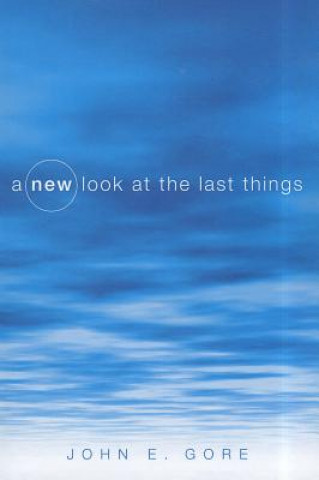 New Look at the Last Things