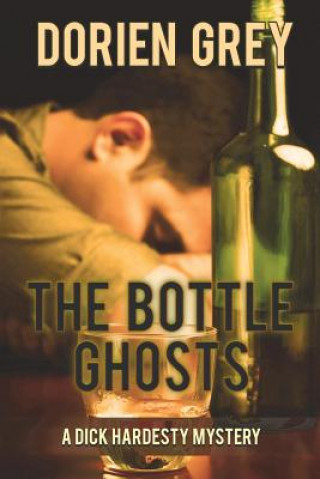 Bottle Ghosts (A Dick Hardesty Mystery, #6)
