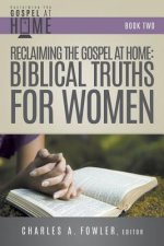 Reclaiming the Gospel at Home