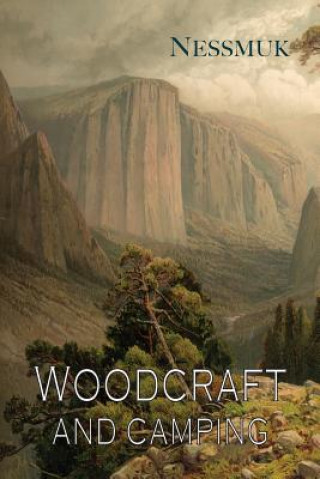 Woodcraft and Camping (George Washington Sears, Nessmuk)(Puha kötésű)