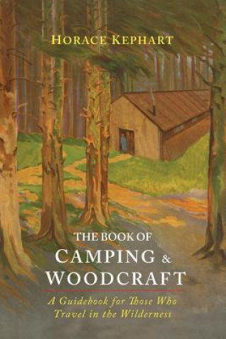 Book of Camping & Woodcraft (Horace Kephart)()