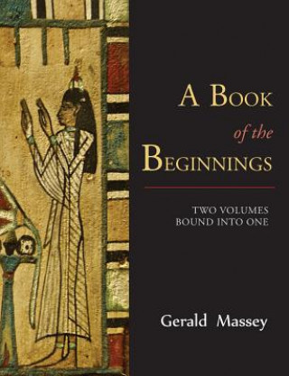 Book of the Beginnings [Two Volumes Bound Into One]