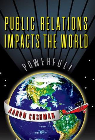 Public Relations Impacts the World