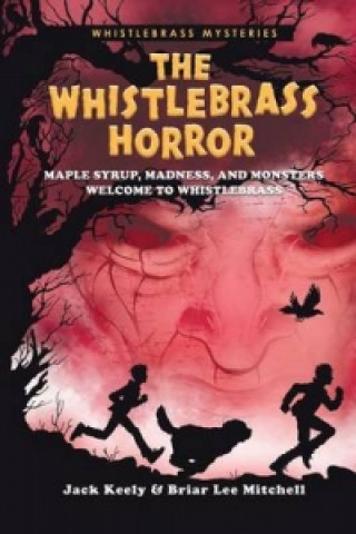 Whistlebrass Horror (Whistlebrass Mysteries Book 1)