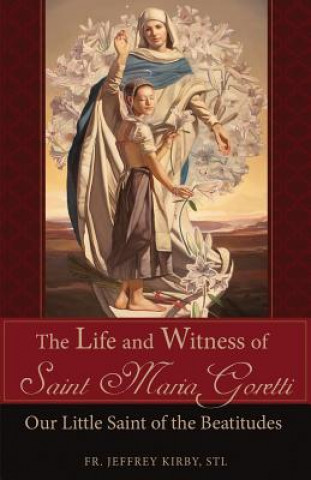 Life and Witness of Saint Maria Goretti