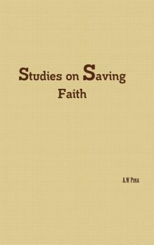 Studies on Saving Faith