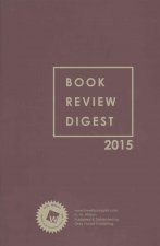 Book Review Digest, 2015 Annual Cumulation