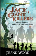Jack, the Giant Killers and the Bodacious Beanstalk Adventure, Book One