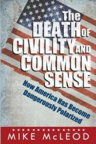 Death of Civility and Common Sense