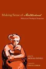 Making Sense of Motherhood