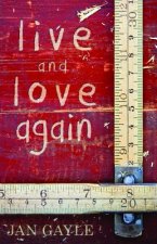 Live and Love Again