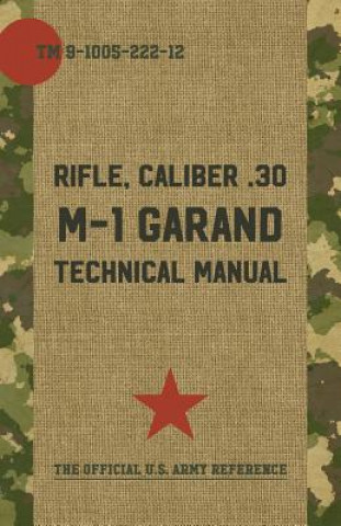 U.S. Army M-1 Garand Technical Manual