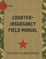U.S. Army/Marine Corps Counterinsurgency Field Manual