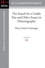Search for a Usable Past and Other Essays in Historiography