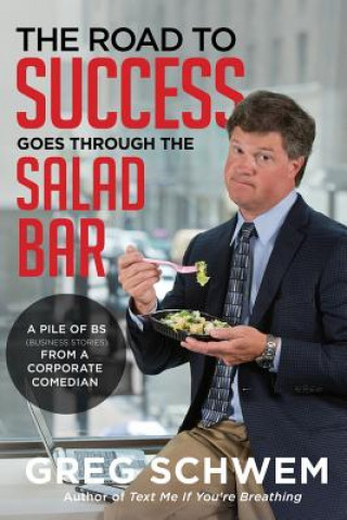 Road To Success Goes Through the Salad Bar