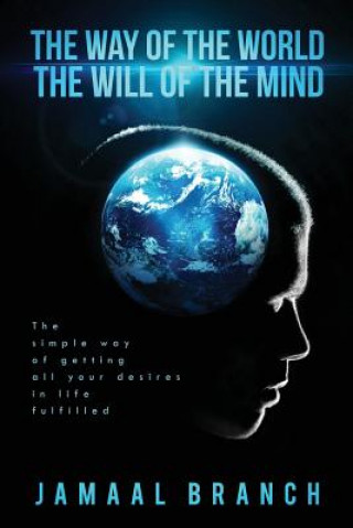Way of the World The Will of the Mind