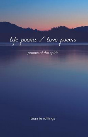 Life Poems / Love Poems