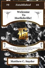 Welcome To Horlickville! History of the Racine, Wisconsin National Football League Franchise Horlick-Racine Legion 1922 1923 1924 Racine Tornadoes 192