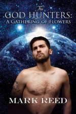 God Hunters: A Gathering of Flowers