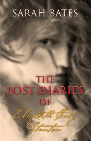 Lost Diaries of Elizabeth Cady Stanton