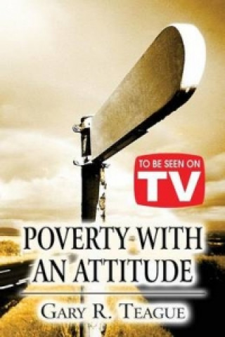 Poverty with an Attitude