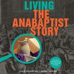 Living the Anabaptist Story