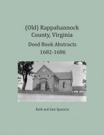 (Old) Rappahannock County, Virginia Deed Book Abstracts 1682-1686