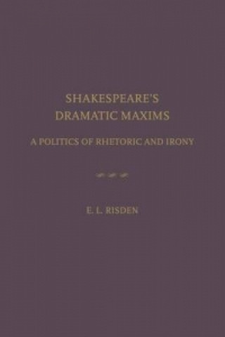 Shakespeare's Dramatic Maxims