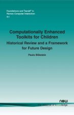 Computationally Enhanced Toolkits for Children