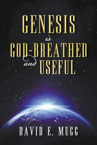 Genesis Is God-Breathed and Useful