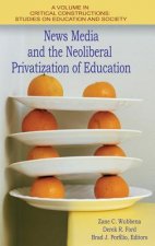 News Media and the Neoliberal Privitization of Education