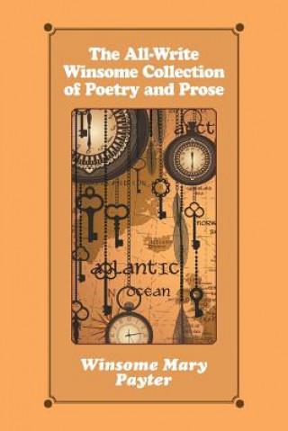 All-Write Winsome Collection of Poetry and Prose