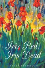 Iris Red, Iris Dead