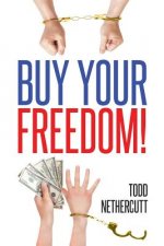 Buy Your Freedom!