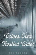 Voices Over Troubled Water