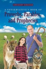 Conservative's Book of Proverbs, Parables, and Prophecies