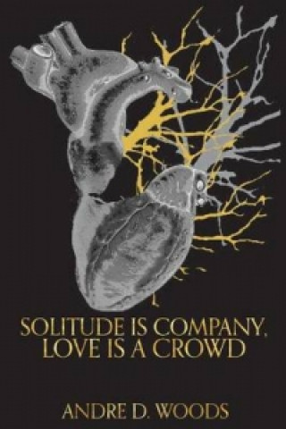 Solitude Is Company, Love Is a Crowd