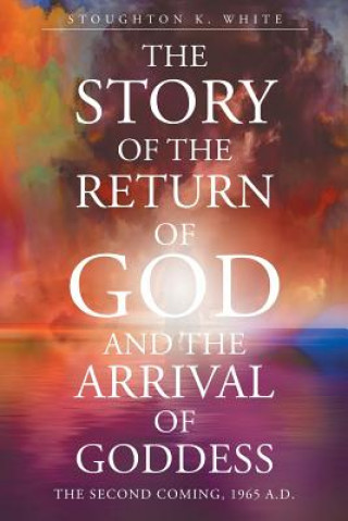 Story of the Return of God and the Arrival of Goddess