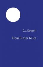 From Butter To Ice